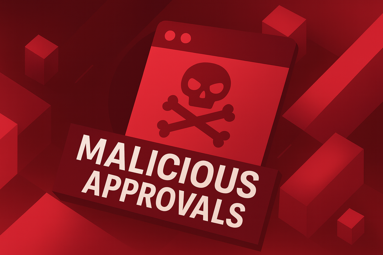 Malicious Approvals
